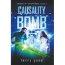 Causality Bomb