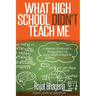 What High School Didn't Teach Me: A Recent Graduate's Perspective on How High School is Killing Creativity