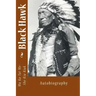 Black Hawk: Autobiography
