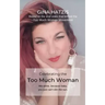 Celebrating the TOO Much Woman: We shine because baby, you just can't dim the sun