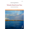 Words Need Love Too