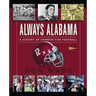 Always Alabama: A History of Crimson Tide Football