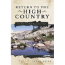Return to the High Country: New Tales of a High Sierra Pack Cook