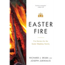 Easter Fire: Fire Starters for the Easter Weekday Homily