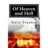 Of Heaven and Hell: What We Know Will Surpise You!