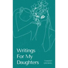 Writings For My Daughters