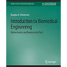 Introduction to Biomedical Engineering: Biomechanics and Bioelectricity - Part I