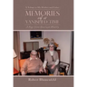 Memories of a Vanished Time: A Tribute to My Mother and Father
