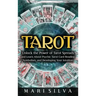 Tarot: Unlock the Power of Tarot Spreads and Learn About Psychic Tarot Card Reading, Symbolism, and Developing Your Intuition