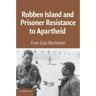 Robben Island and Prisoner Resistance to Apartheid