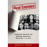 Real Enemies: Conspiracy Theories and American Democracy, World War I to 9/11