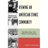 Viewing an American Ethnic Community: Rochester, New York, Italians in Photographs
