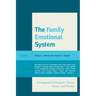 The Family Emotional System: An Integrative Concept for Theory, Science, and Practice