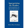 Appropriating the Weather: Vilhelm Bjerknes and the Construction of a Modern Meteorology