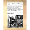 A Christian at His Calling. Two Brief Discourses. One Directing a Christian in His General Calling; Another Directing Him in His Personal Calling. [Tw