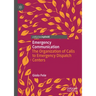 Emergency Communication: The Organization of Calls to Emergency Dispatch Centers