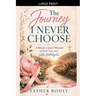 The Journey I Never Chose