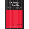 The Concepts of Psychiatry: A Pluralistic Approach to the Mind and Mental Illness