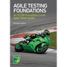 Agile Testing Foundations: An ISTQB Foundation Level Agile Tester guide