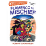 Flamenco to Mischief: A Quix Book