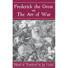 Frederick the Great on the Art of War