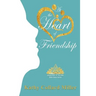 At the Heart of Friendship