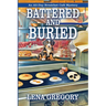 Battered and Buried
