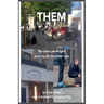 THEM - The ones you might pass by on the other side