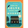 How to Solve Your Own Murder