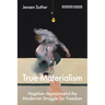 True Materialism: Hegelian Marxism and the Modernist Struggle for Freedom
