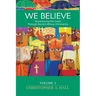 We Believe: Experiencing the Creed Through Ancient African Christianity Volumn 3