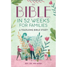 The Bible in 52 Weeks for Families: A Yearlong Bible Study