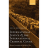 International Justice and the International Criminal Court: Between Sovereignty and the Rule of Law