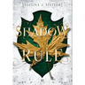 Shadow Rule