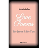 Love Poems: for Jesus & for You