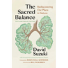 The Sacred Balance, 25th Anniversary Edition: Rediscovering Our Place in Nature