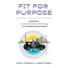 Fit for Purpose 5th Anniversary Edition: Synthesizing Customer Experience with Strategy for Accelerated Business Results