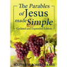 The Parables of Jesus Made Simple: Updated and Expanded Edition
