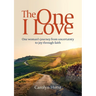 The One I Love: One woman's journey from uncertainty to joy through faith