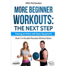 More Beginner Workouts: The Next Step: Training at Home with Basic Equipment