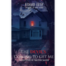 The Devil's Coming To Get Me: The Haunting of Malvern Manor