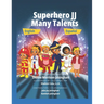 Superhero JJ Many Talents - English and Spanish Version: Bilingual Children's Book - Great Educational Book to learn Spanish and English for Kids
