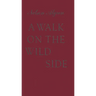 A Walk on the Wild Side