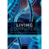 Living Computers: Replicators, Information Processing, and the Evolution of Life