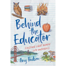 Behind the Educator: Finding Light When Life Unravels