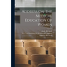 Address On The Medical Education Of Women