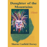 Daughter of the Mountains: A Memoir