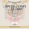 Princess Bunny's Tea Party