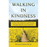 Walking in Kindness: A Story of Compassion and Purpose through Setbacks and Comebacks
