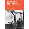 Peasant Metropolis
